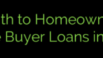The Path to Homeownership: First-Time Buyer Loans in California