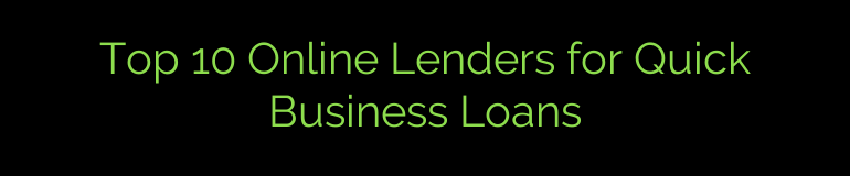 Top 10 Online Lenders for Quick Business Loans